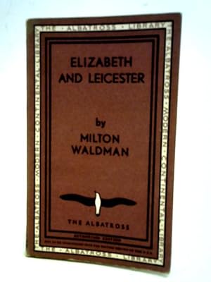 Seller image for Elizabeth and Leicester for sale by World of Rare Books