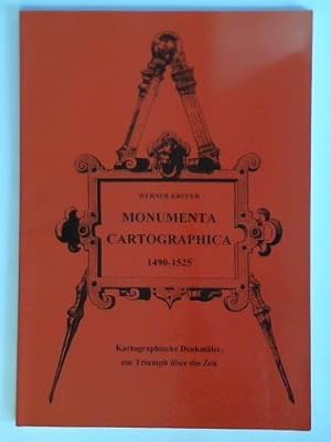 Bild des Verkufers fr Monumenta cartographica 1490 - 1525. Kartographische Denkmler, ein Triumpf ber die Zeit zum Verkauf von Celler Versandantiquariat