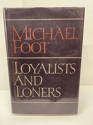 Seller image for Loyalists and Loners for sale by Chamblin Bookmine