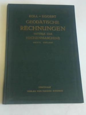 Geodätische Rechnungen mittels der Rechenmaschine