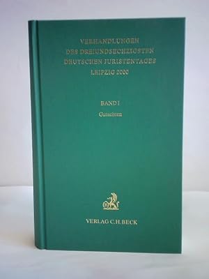 Imagen del vendedor de Verhandlungen des dreiundsechzigsten Deutschen Juristentages. Leipzig 2000. Band I a la venta por Celler Versandantiquariat