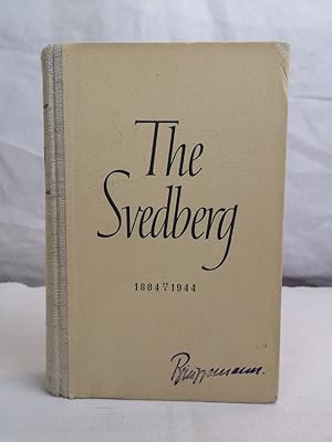 The Svedberg. 1884 - 1944.