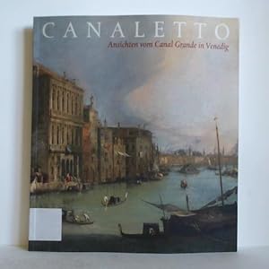 Seller image for Canaletto - Ansichten vom Canal Grande in Venedig for sale by Celler Versandantiquariat