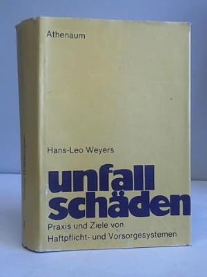 Bild des Verkufers fr Unfallschden. Praxis und Ziele von Haftpflicht- und Vorsorgesystemen zum Verkauf von Celler Versandantiquariat