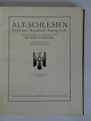 Alt-Schlesien. Architektur, Raumkunst, Kunstgewerbe