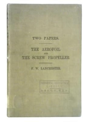 Immagine del venditore per The Flying Machine Two Papers: The Aerofoil and The Screw Propeller venduto da World of Rare Books