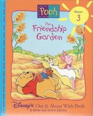 Seller image for The Friendship Garden (Disney's Out & About With Pooh, Vol. 3) for sale by Reliant Bookstore