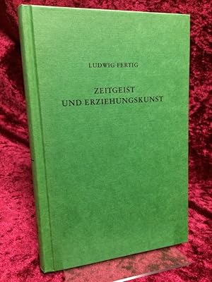 Zeitgeist und Erziehungskunst. Eine Einführung in die Kulturgeschichte der Erziehung in Deutschla...