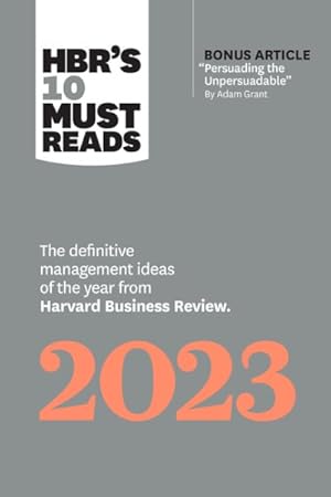 Imagen del vendedor de Hbr's 10 Must Reads 2023 : The Definitive Management Ideas of the Year from Harvard Business Review a la venta por GreatBookPrices