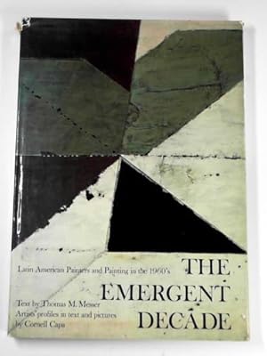 Imagen del vendedor de The emergent decade: Latin American painters and painting in the 1960s a la venta por Cotswold Internet Books