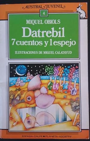 Imagen del vendedor de Datrebil. 7 cuentos y 1 espejo. Ilustraciones de Miguel Calatayud a la venta por Librera Reencuentro
