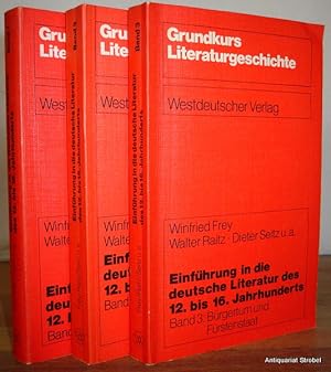 Bild des Verkufers fr Einfhrung in die deutsche Literatur des 12. bis 16. Jahrhunderts. 3 Bnde. zum Verkauf von Antiquariat Christian Strobel (VDA/ILAB)
