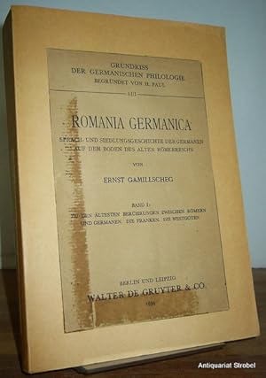 Romania germanica. Sprach- und Siedlungsgeschichte der Germanen auf dem Boden des alten Römerreic...