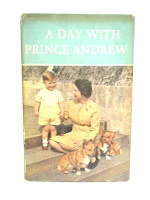 Seller image for A Day With Prince Andrew for sale by World of Rare Books