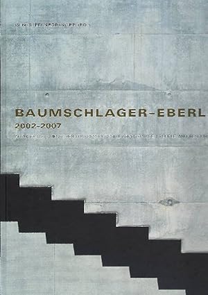 Baumschlager-Eberle 2002 - 2007 Architektur, Menschen und Ressourcen