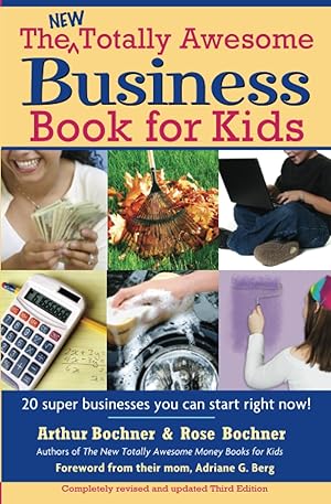 Image du vendeur pour New Totally Awesome Business Book for Kids: Revised Edition (New Totally Awesome Series, 2) mis en vente par Reliant Bookstore