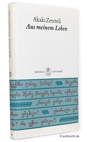 Bild des Verkufers fr Aus meinem Leben : Aus dem Georgischen bertragen und mit einem Nachwort von Ruth Neukomm und Yolanda Marchev. (Reihe: Manesse Bcherei, Band 34) zum Verkauf von exlibris24 Versandantiquariat