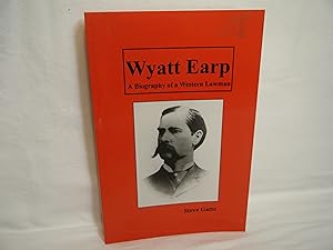 Immagine del venditore per Wyatt Earp: a Biography of a Western Lawman venduto da curtis paul books, inc.