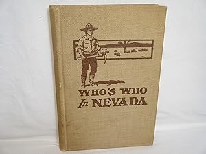 Immagine del venditore per Who's Who in Nevada: Brief Sketches of Men Who Are Making History in the Sagebrush State venduto da curtis paul books, inc.