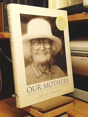 Image du vendeur pour Our Mothers: Portraits by 72 Women Photographers mis en vente par Henniker Book Farm and Gifts