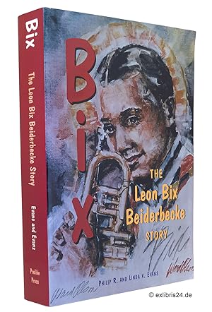 Bix - The Leon Bix Beiderbecke Story (signiert)