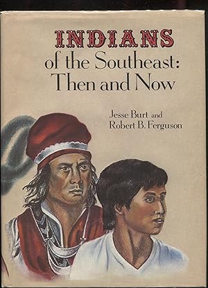 Indians of the Southeast: Then and Now