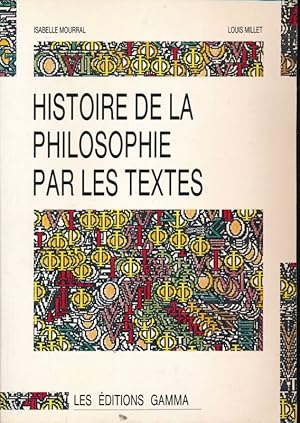 Bild des Verkufers fr Histoire de la philosophie par les textes zum Verkauf von LIBRAIRIE GIL-ARTGIL SARL