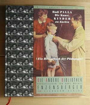 Bild des Verkufers fr Die Kunst, Kinder zu kneten. Ein Rezeptbuch der Pdagogik. zum Verkauf von Antiquariat Robert Loest