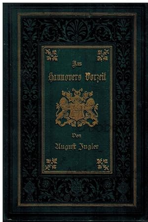 Bild des Verkufers fr Aus Hannovers Vorzeit. Ein Beitrag zur deutschen Cultur-Geschichte. zum Verkauf von Dobben-Antiquariat Dr. Volker Wendt