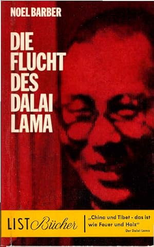 Die Flucht des Dalai Lama. NoeÍül Barber. [Berecht. Übers. aus d. Engl.] / List-Bücher ; 180
