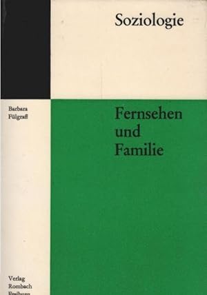 Seller image for Fernsehen und Familie : Die Rolle d. Fernsehens im Prozess d. strukturellen Wandels d. Familie. Soziologie for sale by Schrmann und Kiewning GbR