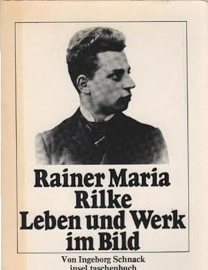 Seller image for Rainer Maria Rilke : Leben u. Werk im Bild ; mit e. biograph. Einf. u.e. Zeittaf. von Ingeborg Schnack / Insel-Taschenbuch ; 35 for sale by Schrmann und Kiewning GbR