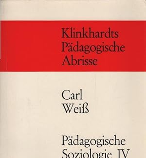 Bild des Verkufers fr Wei, Carl: Pdagogische Soziologie; Teil: Bd. 4., Soziologie und Sozialpsychologie der Schulklasse zum Verkauf von Schrmann und Kiewning GbR