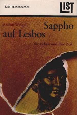 Seller image for Sappho auf Lesbos : Ihr Leben u. ihre Zeit. Arthur Weigall. [Aus d. Engl. von Ruth Weiland Freeman] / List Taschenbcher ; 292 for sale by Schrmann und Kiewning GbR