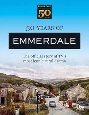 Bild des Verkufers fr 50 Years of Emmerdale : The official story of TV's most iconic rural drama zum Verkauf von AHA-BUCH GmbH