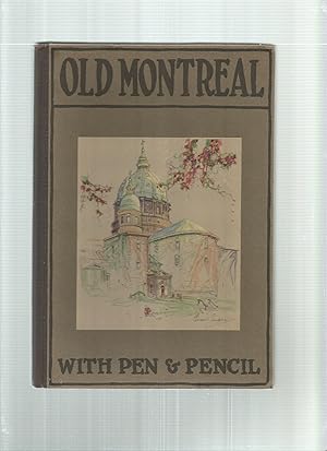 Seller image for OLD MONTREAL with pen and pencil for sale by Books for Amnesty, Malvern