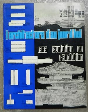 L'architecture d'aujourd'hui. 1965. Evolution ou révolution. - N° 119.