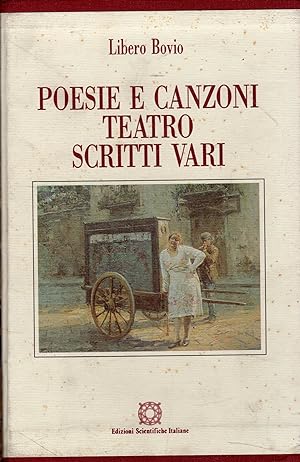 Poesie e canzoni ; Teatro ; Scritti vari ( 3 vol.)