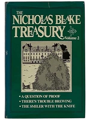 Immagine del venditore per The Nicholas Blake Treasury, Volume 2: A Question of Proof; There's Trouble Brewing; The Smiler with the Knife venduto da Yesterday's Muse, ABAA, ILAB, IOBA