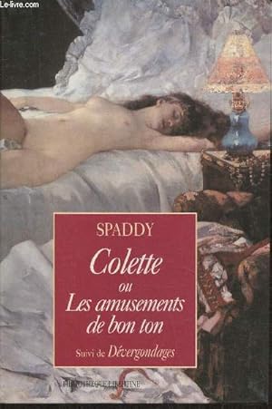 Imagen del vendedor de Colette ou les Amusements de bon ton Suivi de Dvergondages a la venta por Le-Livre