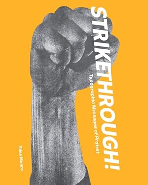 Image du vendeur pour Strikethrough : Typographic Messages of Protest mis en vente par GreatBookPrices