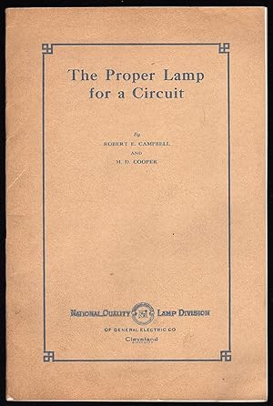 Image du vendeur pour THE PROPER LAMP FOR A CIRCUIT (READ BEFORE THE NATIONAL ELECTRIC LIGHT ASSOCIATION AT ITS THIRTY-FIFTH CONVENTION, HELD AT SEATTLE, WASH., JUNE 10, 11, 12, 13 AND 14, 1912 mis en vente par Champ & Mabel Collectibles