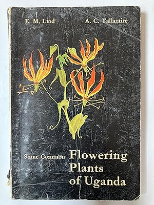 Seller image for Some common flowering plants of Uganda for sale by Joseph Burridge Books