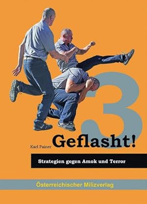 Bild des Verkufers fr Geflasht 3 : Verhalten bei Amok und Terror zum Verkauf von AHA-BUCH GmbH