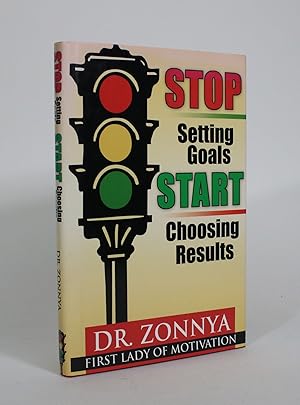 Immagine del venditore per Stop Setting Goals, Start Choosing Results venduto da Minotavros Books,    ABAC    ILAB