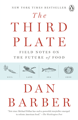 Seller image for The Third Plate: Field Notes on the Future of Food (Paperback or Softback) for sale by BargainBookStores