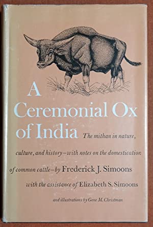 Immagine del venditore per A ceremonial ox of India : the mithan in nature, culture, and history, with notes on the domestication of common cattle venduto da Joseph Burridge Books