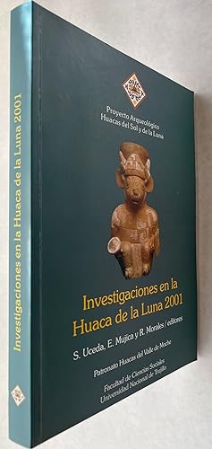 Investigaciones en la Huaca de la Luna 2001