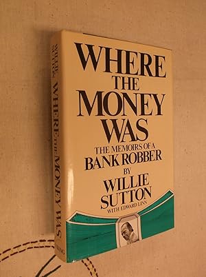 Bild des Verkufers fr Where the Money Was: The Memoirs of a Bank Robber zum Verkauf von Barker Books & Vintage