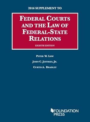 Immagine del venditore per Federal Courts and the Law of Federal-State Relations: 2016 Supplement (University Casebook Series) venduto da Reliant Bookstore